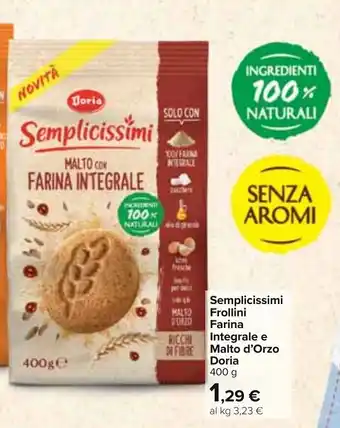 Carrefour Doria Semplicissimi Frollini Farina Integrale e Malto d'Orzo 400 g offerta