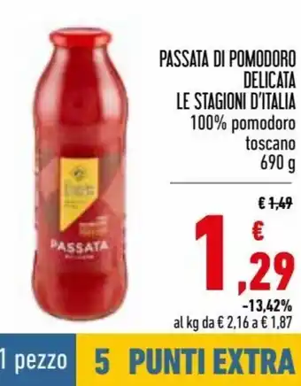 Conad Superstore Le Stagioni d'Italia Passata di Pomodoro Delicata 100% Pomodoro Toscano 690 g offerta