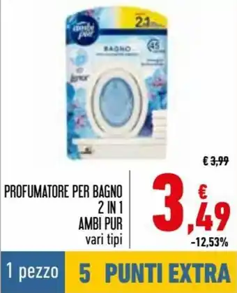 Conad Superstore Ambi Pur Profumayore Per Bagno 2 In 1 offerta