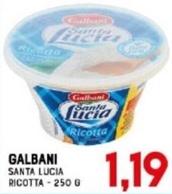 Gran Risparmio Galbani Santa Lucia Ricotta 250 g offerta
