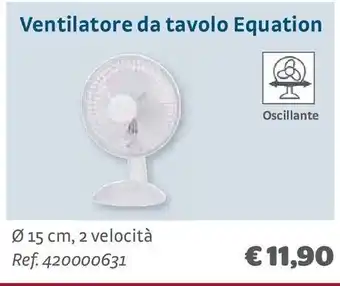Bricocenter Ventilatore da tavolo equation offerta