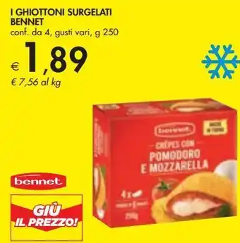 Bennet I ghiottoni surgelati bennet offerta