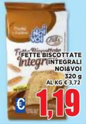 Vivo Supermercati Noi&Voi Fette Biscottate Integrali 320 g offerta