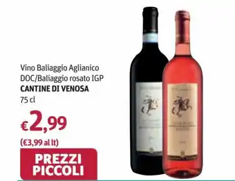 Futura Supermercati Cantine di Venosa Vino Baliaggio Aglianico DOC/Baliaggio rosato IGP 75 cl offerta