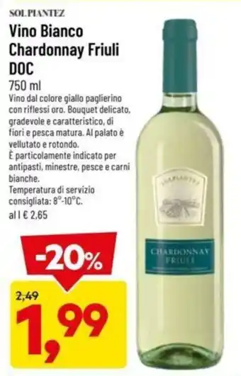 DPiù Solpiantez Vino Bianco Chardonnay Friuli DOC 750 ml offerta