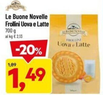DPiù Le Buone Novelle Frollini Uova e Latte 700 g offerta