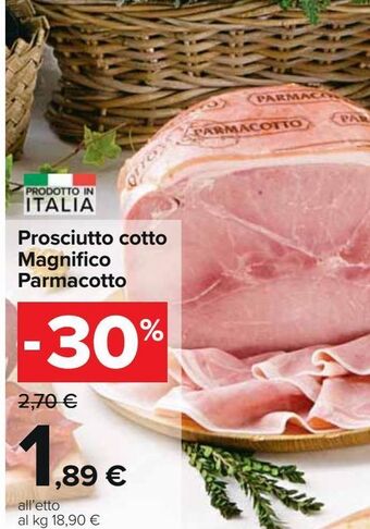 Carrefour Iper Prosciutto cotto magnifico parmacotto offerta
