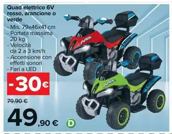 Carrefour Iper Quad elettrico 6v rosso, arancione o verde offerta