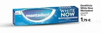 Carrefour Iper Dentifricio white now mentadent offerta