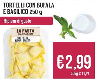Tigros Tortelli con Bufala e Basilico 250 g offerta