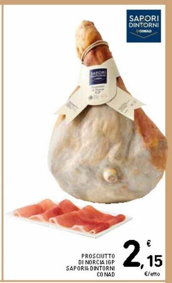 Spazio Conad Prosciutto di norcia igp sapori&dintorni conad offerta
