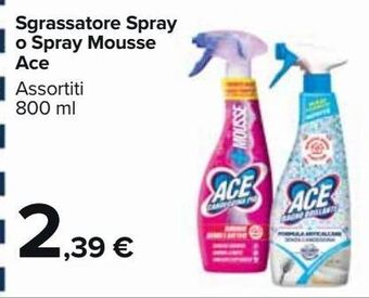 Carrefour Market Sgrassatore spray o spray mousse ace offerta