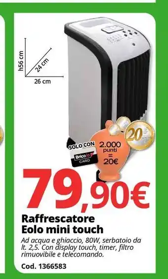 Brico Io Raffrescatore eolo mini touch offerta