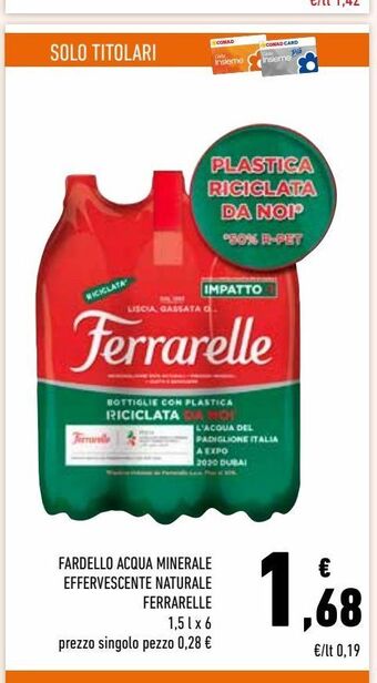 Conad Fardello acqua minerale effervescente naturale ferrarelle offerta