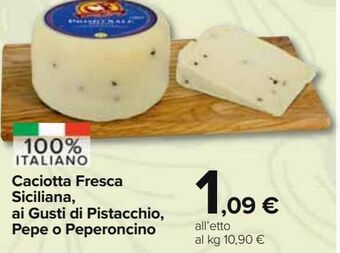 Carrefour Market Caciotta fresca siciliana, ai gusti di pistacchio, pepe o peperoncino offerta