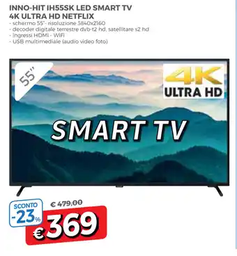 Famila Inno-Hit IH55SK LED Smart TV 4K Ultra HD Netflix offerta
