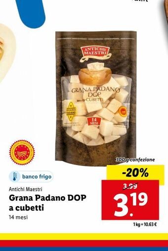 Lidl Grana padano dop a cubetti antichi maestri 14 mesi 300g offerta