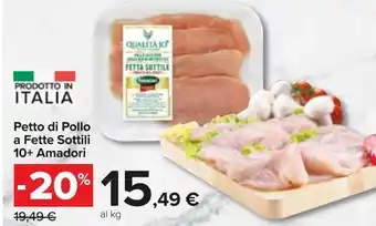 Carrefour Market Amadori Petto di pollo a fette sottili 10+ offerta