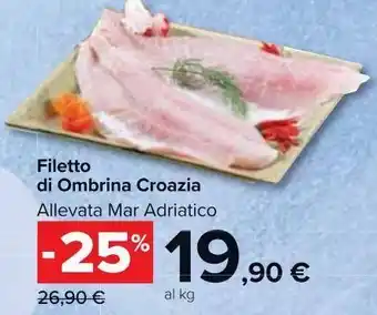 Carrefour Market Filetto di Ombrina Croazia offerta
