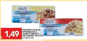 TuoDi Freschi del Borgo Pancetta Dolce/Affumicata A Cubetti 100g x 2 offerta