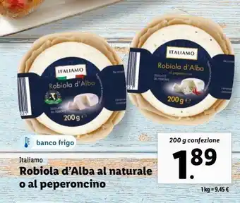Lidl Italiamo robiola d'alba al naturale o al peperoncino 200g offerta