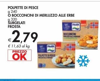 Bennet Polpette di pesce g 240, o bocconcini di merluzzo alle erbe g 320 surgelati frosta offerta
