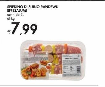 Bennet Spiedino di suino randewu effesalumi conf da 3 al kg offerta