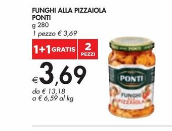 Bennet Funghi alla pizzaiola ponti g 280 offerta
