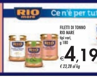Bennet Filetti di tonno rio mare tipi vari g 180 offerta