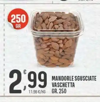 Eurospar Mandorle sgusciate vaschetta gr 250 offerta
