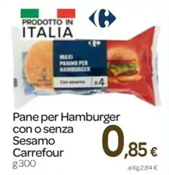 Carrefour Express Carrefour Pane per Hamburger con o senza Sesamo 300g offerta