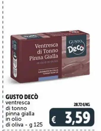 Deco Supermercati Gusto decò ventresca di tonno pinna gialla in olio di oliva offerta