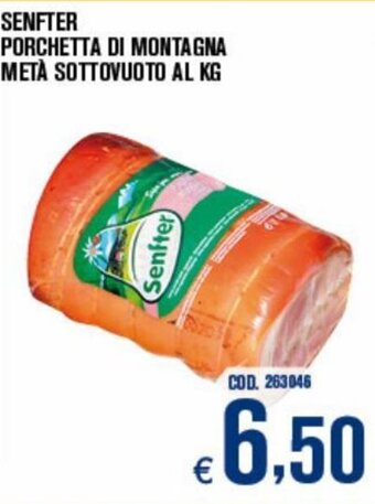 Adhoc Senfter Porchetta di Montagna metà sottovuoto al kg offerta