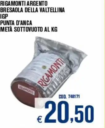 Rigamonti Argento bresaola della Valtellina igp punta d'anca metà sottovuoto al kg