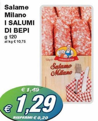 Prix Quality Salame Milano I Salumi di Bepi g 120 offerta