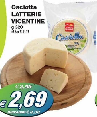 Prix Quality Latterie Vicentine Caciotta g 320 offerta