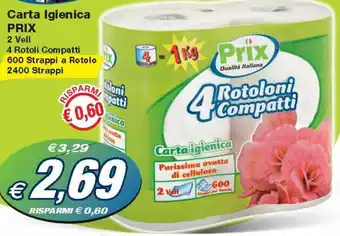 Prix Quality Prix Carta Igienica 2 Veli 4 Rotoli Compatti 600 Strappi a Rotolo 2400 Strappi offerta