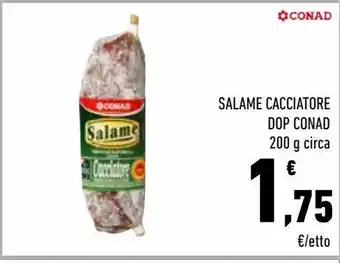 Conad City Conad Salame caccaitore dop 20 g circa offerta