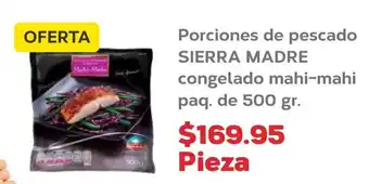Porciones de pescado SIERRA MADRE congelado mahi-mahi paq. de 500 gr