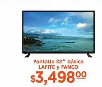 La Comer Pantalla 32" básica lafite y fanco oferta
