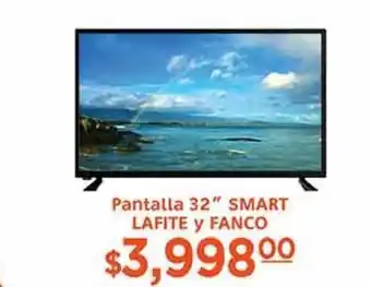 La Comer Pantalla 32" smart lafite y fanco oferta