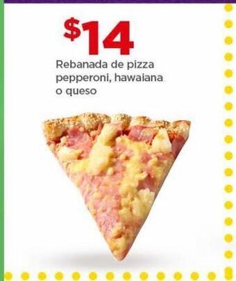 Bodega Aurrerá Rebanada de pizza pepperoni hawaiana o queso oferta