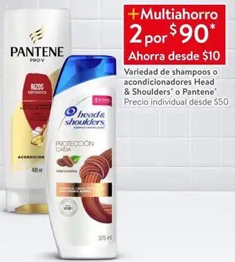 Walmart Variedad de Shampoos o Acondicionadores Head & Shoulders o Pantene oferta