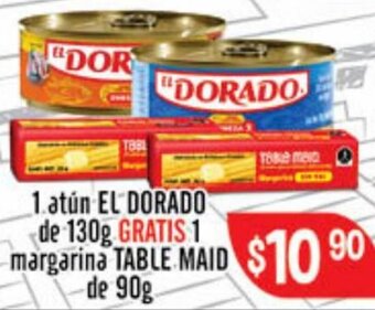 El Florido 1 Atún El Dorado de 130g Gratis 1 Margarina Table Maid de 90g oferta