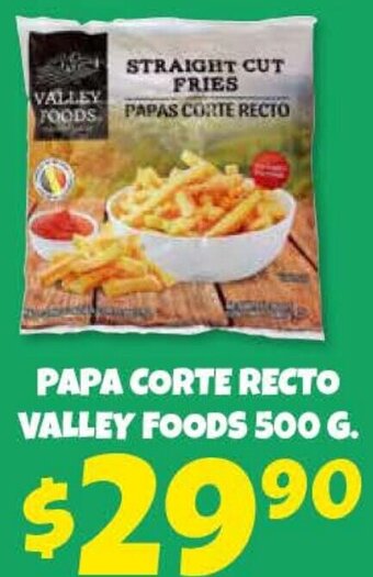 Soriana Híper Papa Corte Recto Valley Foods 500g oferta