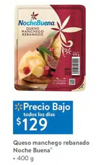 Walmart Queso machego rebanado Noche Buena 400 g oferta