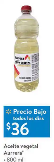 Walmart Aceite Vegetal Aurrera 800ml oferta