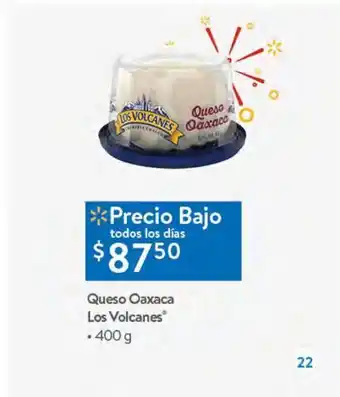 Walmart Queso oaxaca los volcanes 400g oferta