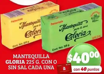 Mantequilla Gloria 225g con o Sin Sal Cada Una