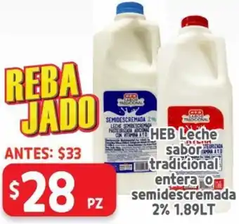 HEB Heb Leche Sabor Tradicional Entera o Semidescremada 2% 1,89L oferta